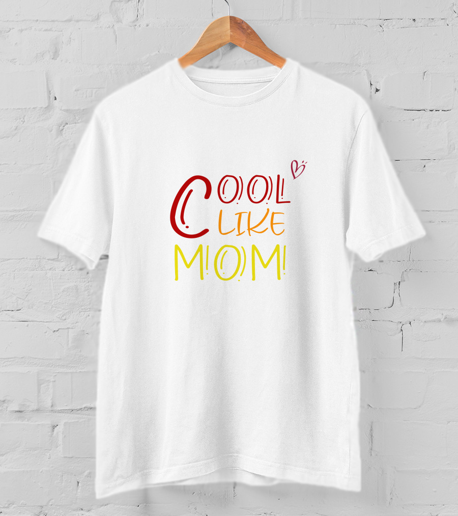 Cool Like Mom T-Shirt