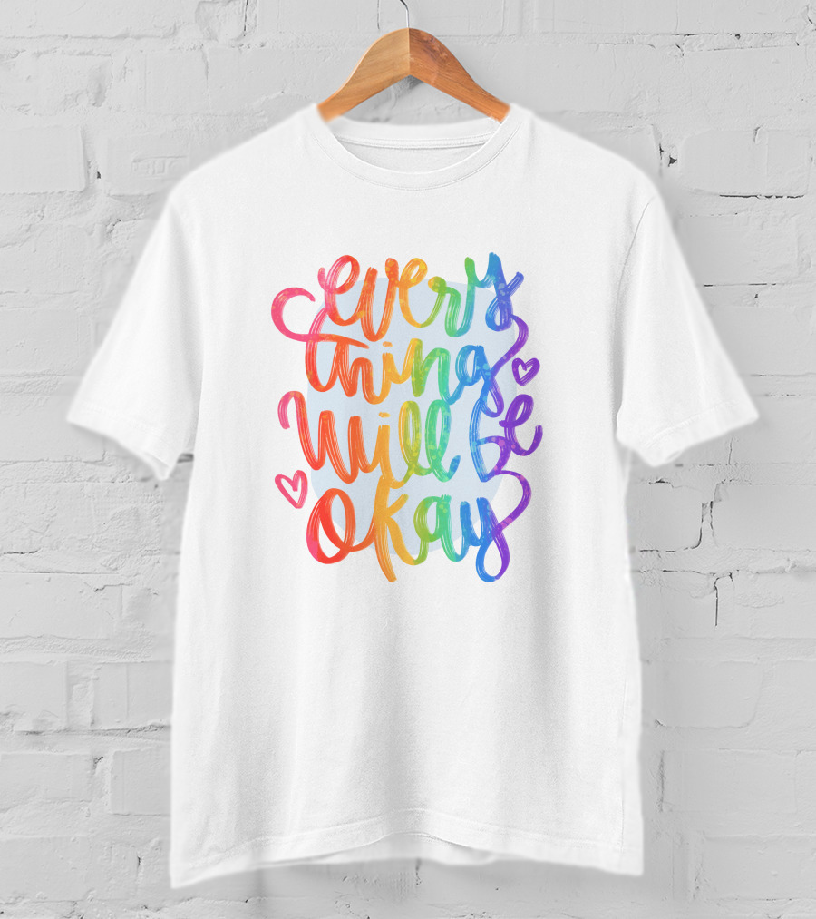 Everything Will Be Okay Rainbow Heart Script T-Shirt