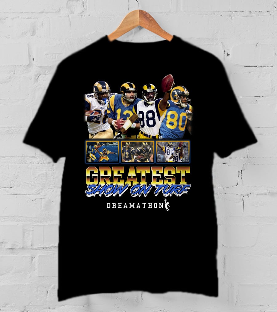 Greatest Show On Turf Dreamathon T-Shirt