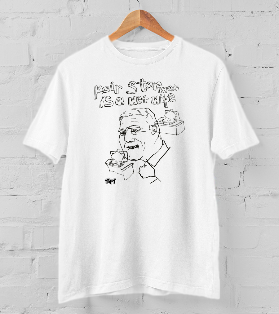 Keir Starmer Is A Wet Wipe T-Shirt