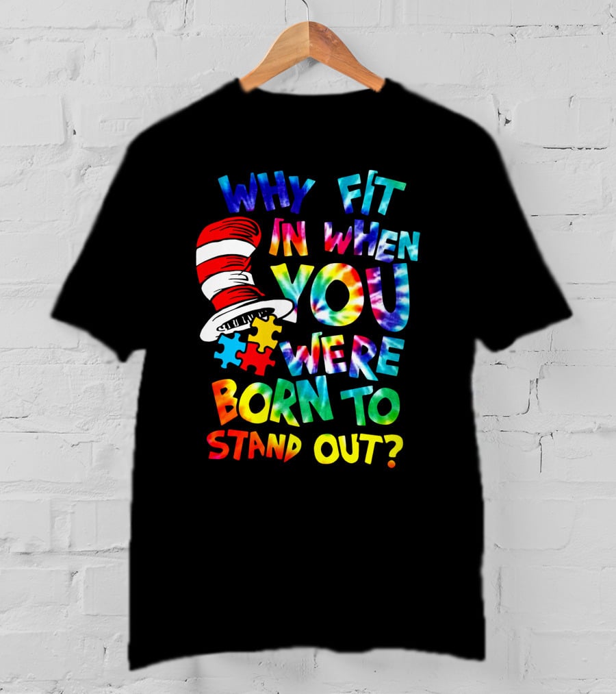 Why Fit In When You Were Born To Stand Out Dr. Seuss Hat Puzzle Pieces T-Shirt