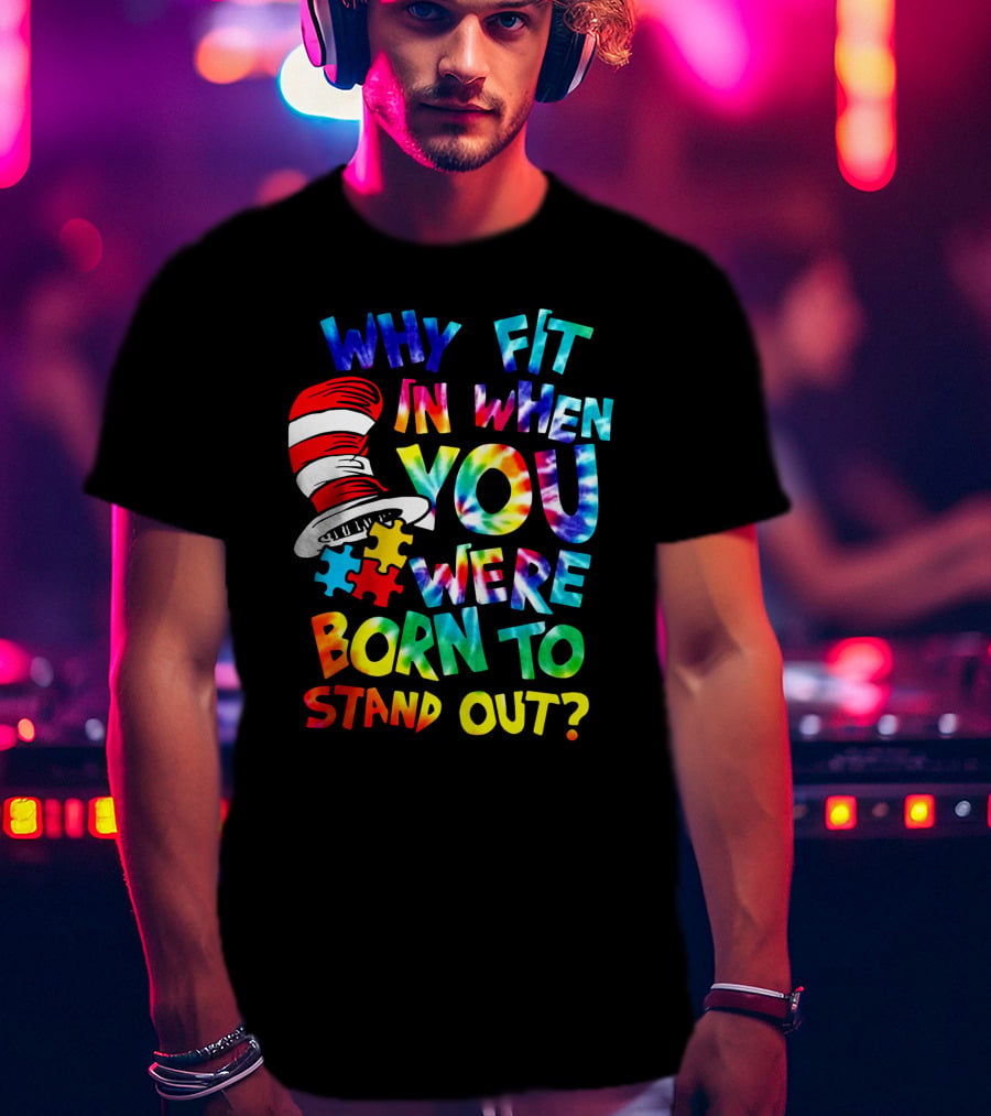 Why Fit In When You Were Born To Stand Out Dr. Seuss Hat Puzzle Pieces T-Shirt