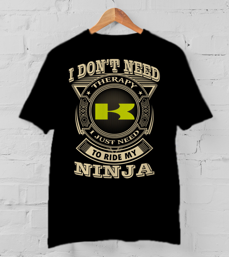 I Don't Need Therapy I Just Need To Ride My Ninja Kawasaki T-Shirt
