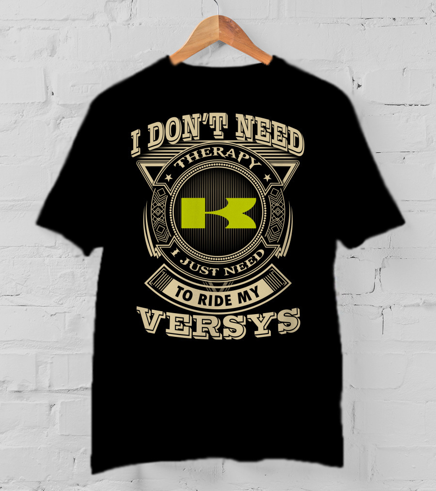 I Don't Need Therapy I Just Need To Ride My Versys T-Shirt