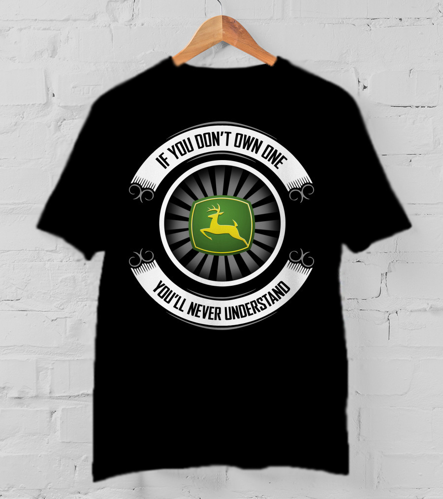 If You Don't Own One You'll Never Understand Green Yellow Deer T-Shirt