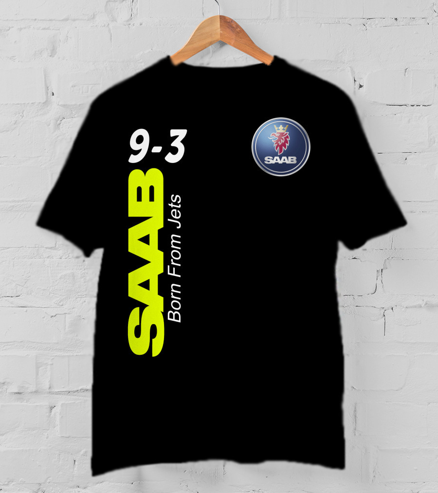 Saab 9-3 Born From Jets T-Shirt