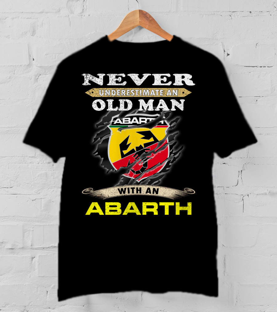 Never Underestimate An Old Man With An Abarth Abarth T-Shirt
