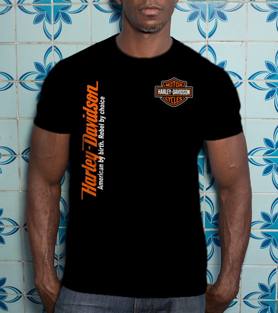 Harley Davidson American By Birth Rebel By Choice Motor Cycles T-Shirt