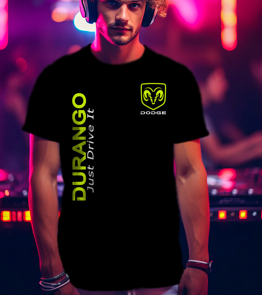 Dodge Durango Just Drive It T-Shirt