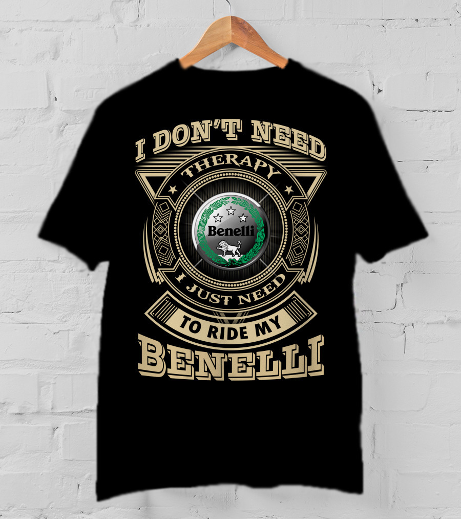 I Don't Need Therapy I Just Need To Ride My Benelli T-Shirt