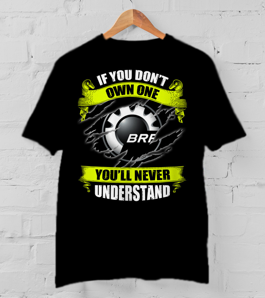 If You Don't Own One You'll Never Understand Brp Skidoo T-Shirt