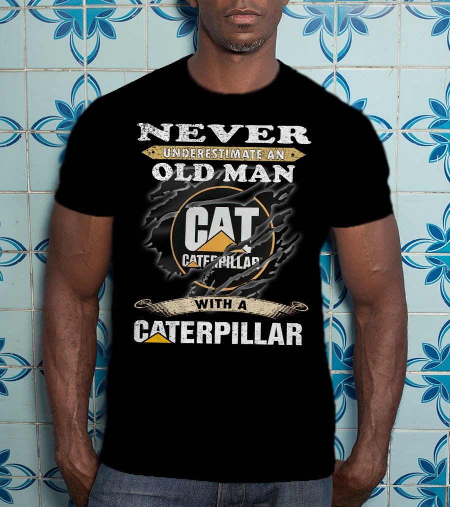 Caterpillar Never Underestimate An Old Man With A Cat T-Shirt