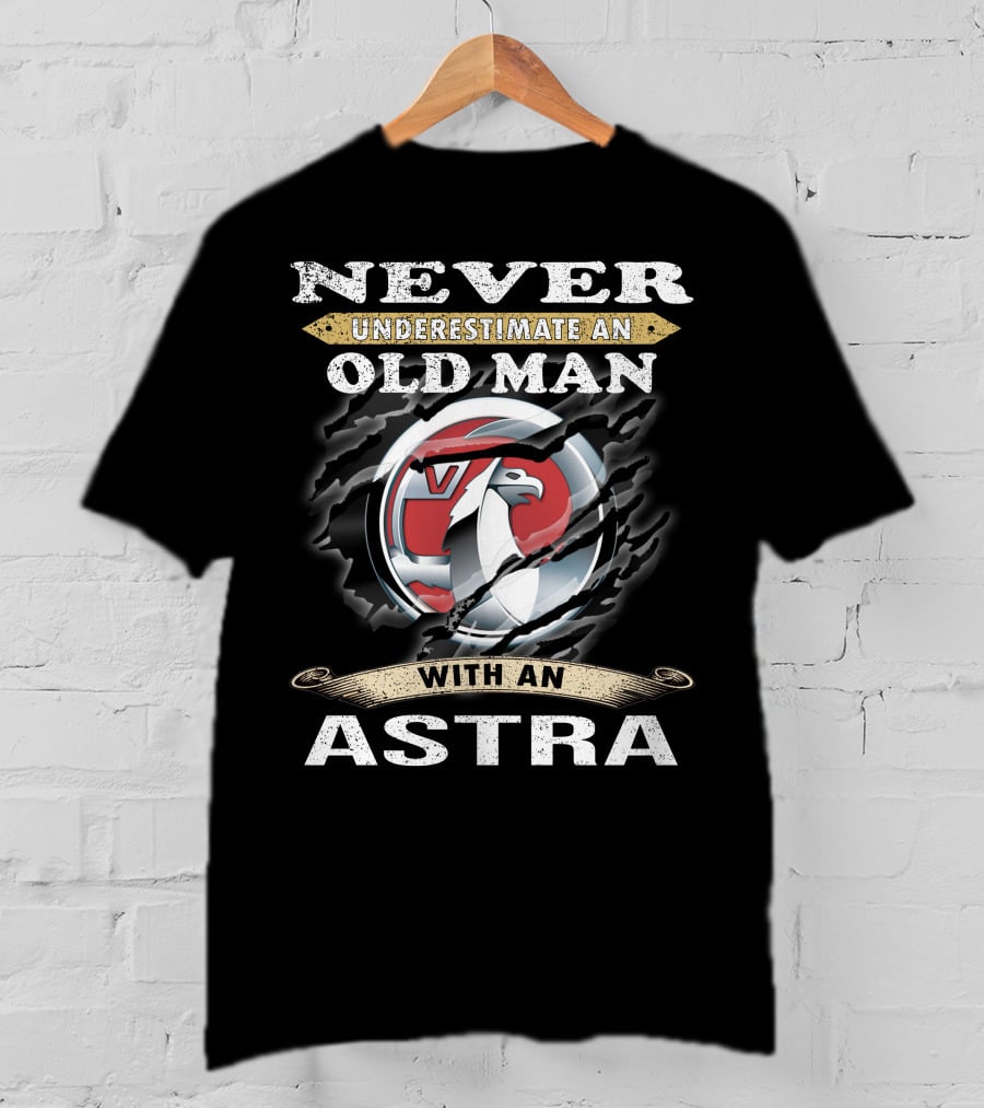 Never Underestimate An Old Man With An Astra T-Shirt