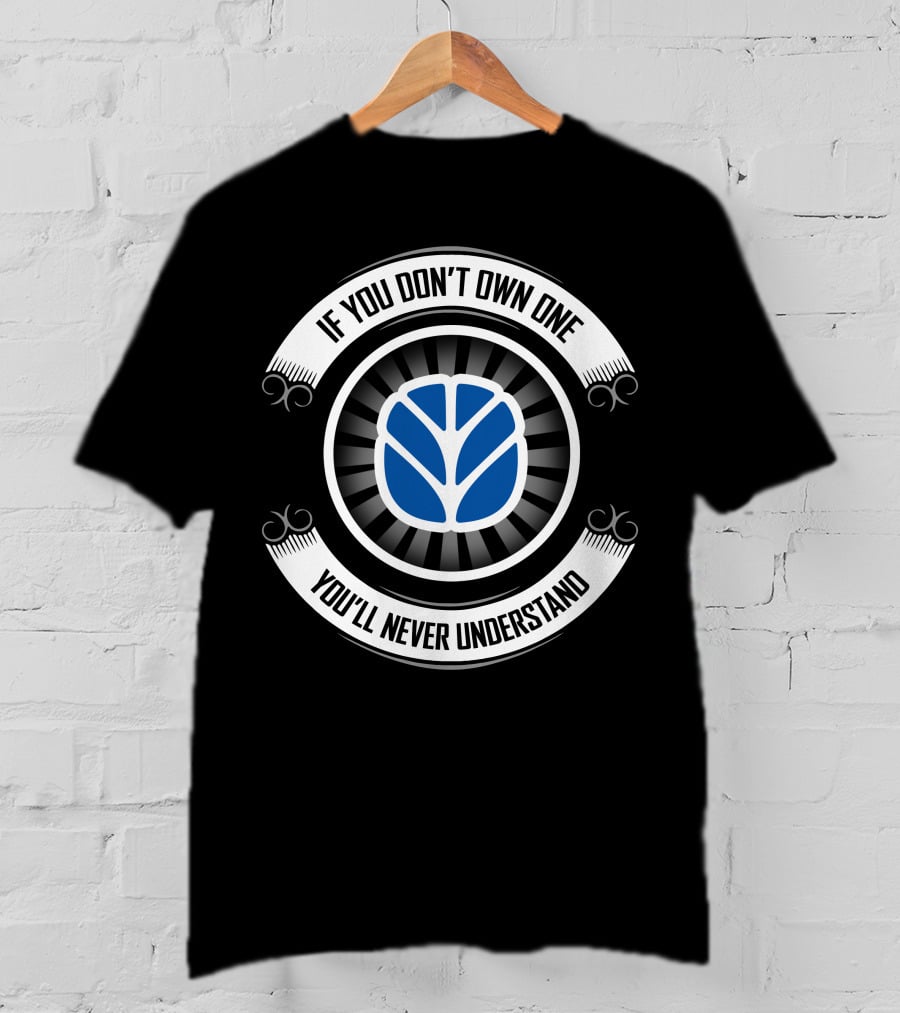 If You Don't Own One You'll Never Understand Holland T-Shirt