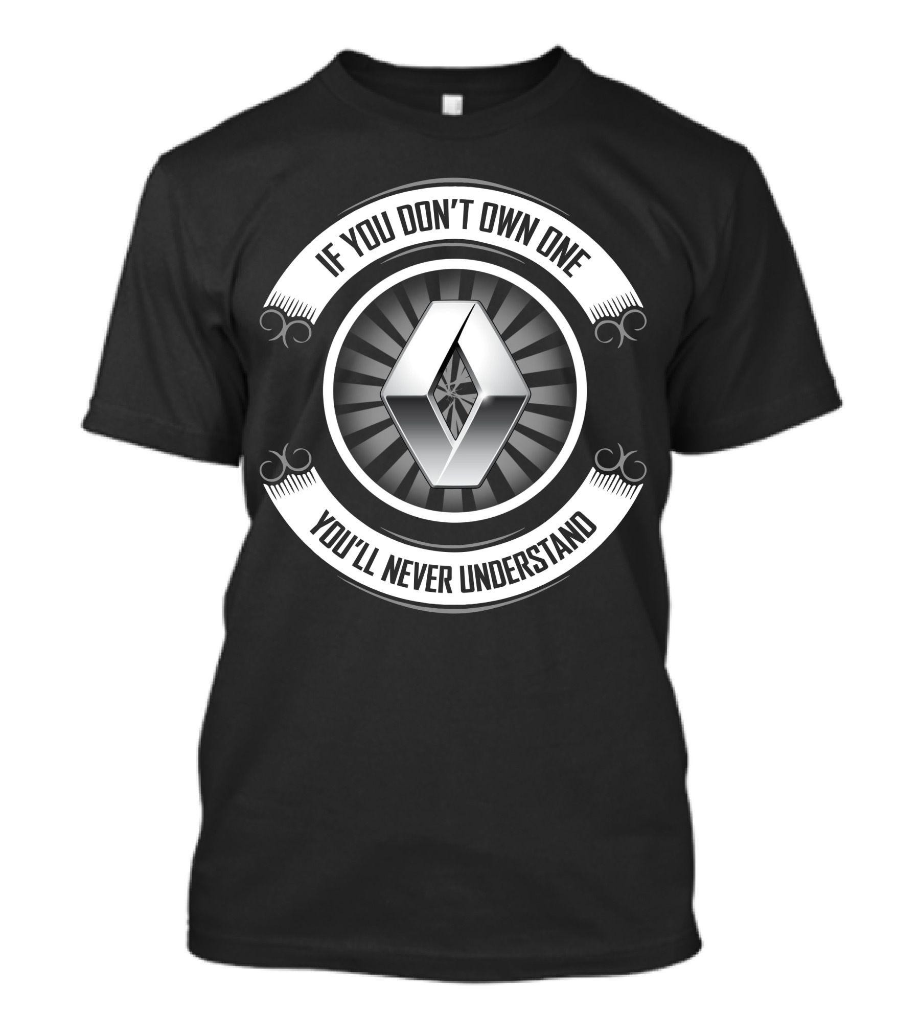 Renault 04 If You Don't Own One You'll Never Understand T-Shirt