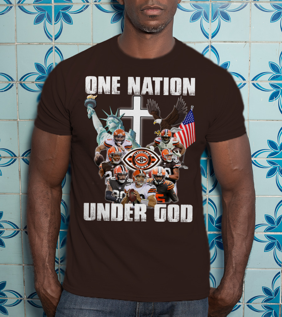 Cleveland Browns One Nation Under God Players Statue Of Liberty Eagle Flag Cross T-Shirt