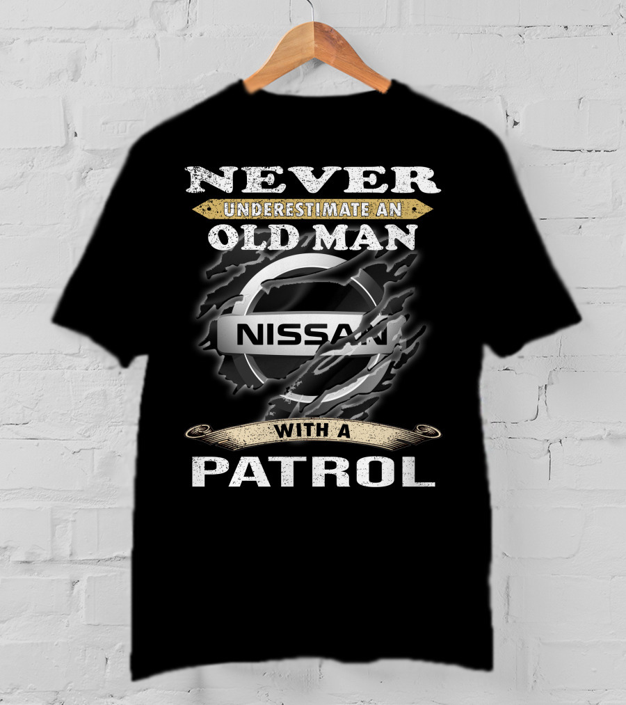 Never Underestimate An Old Man With A Nissan Patrol T-Shirt