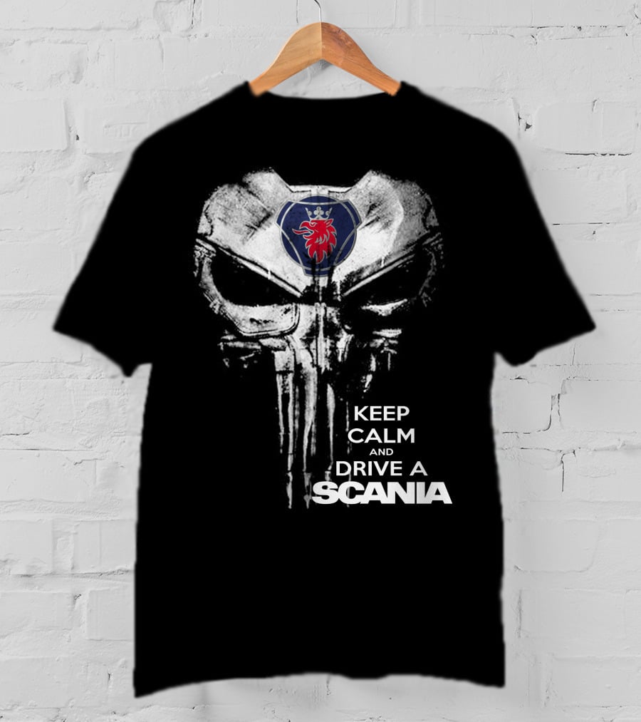 Keep Calm And Drive A Scania Punisher Skull T-Shirt