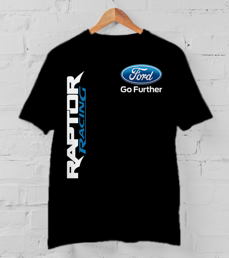 Ford Raptor Racing Go Further T-Shirt