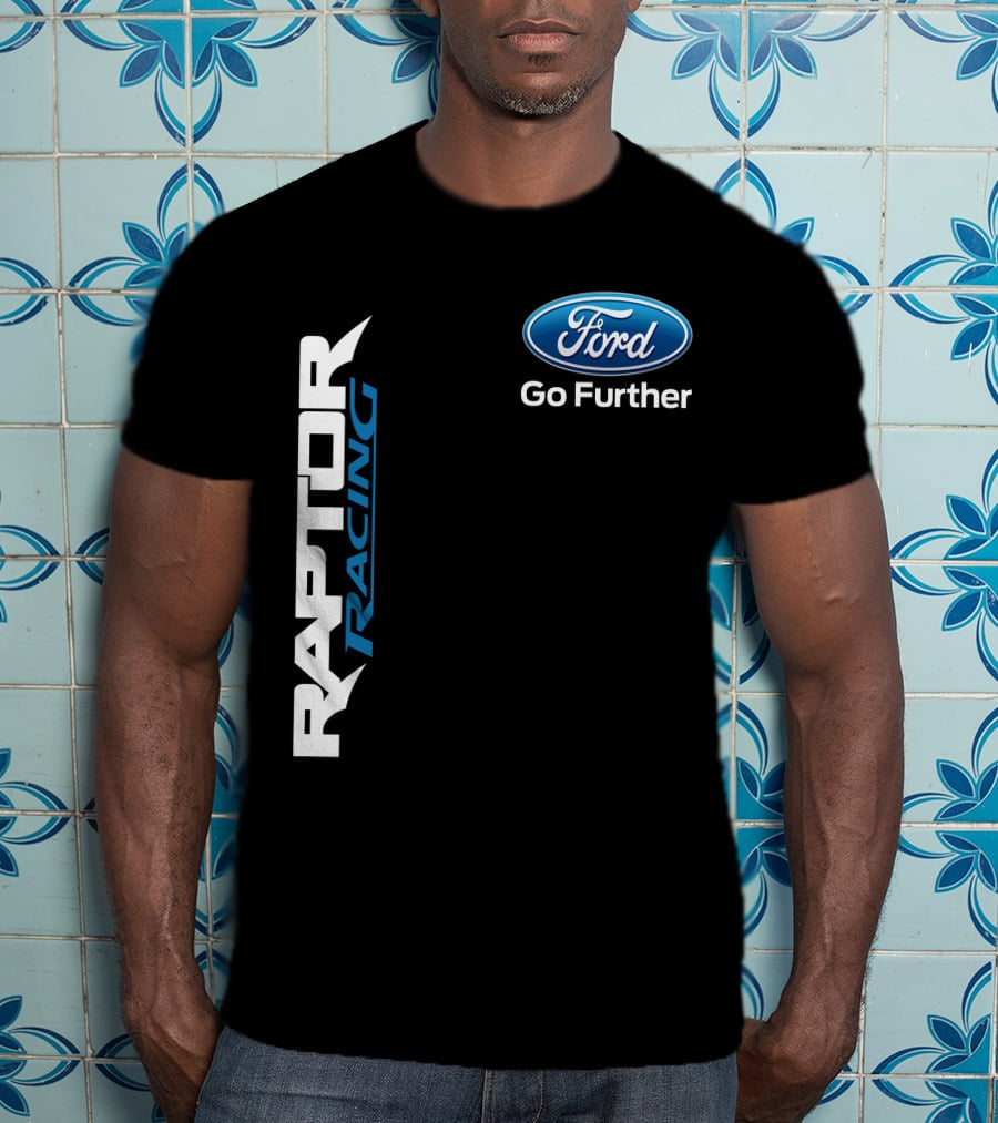 Ford Raptor Racing Go Further T-Shirt