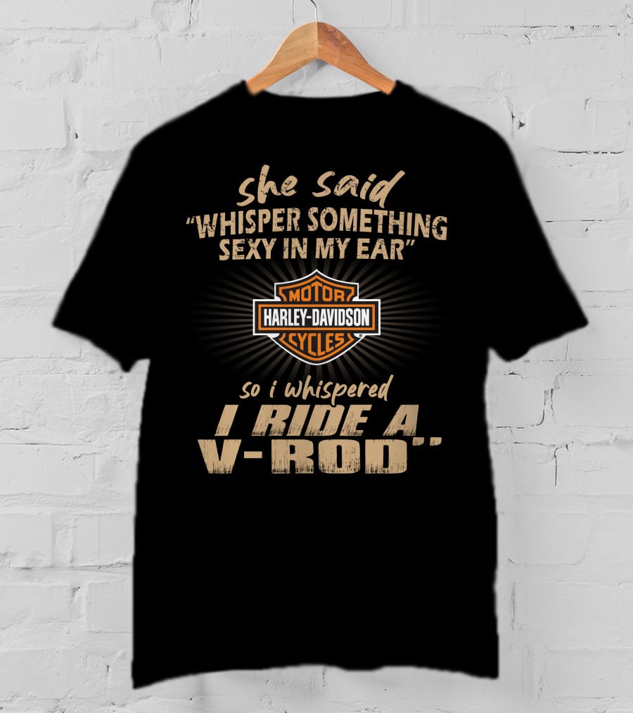 Harley Davidson Motorcycles Whisper Something Sexy V-Rod 01 Rider T-Shirt