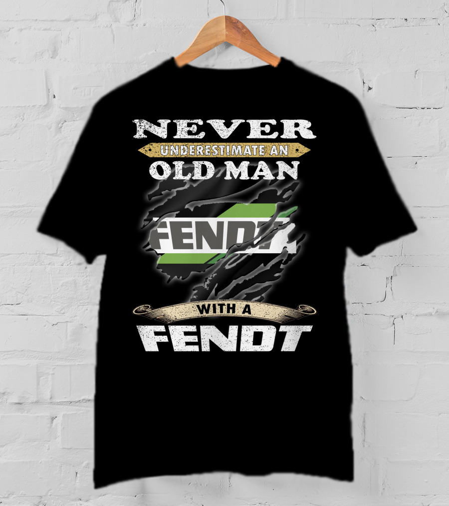 Never Underestimate An Old Man With A Fendt T-Shirt