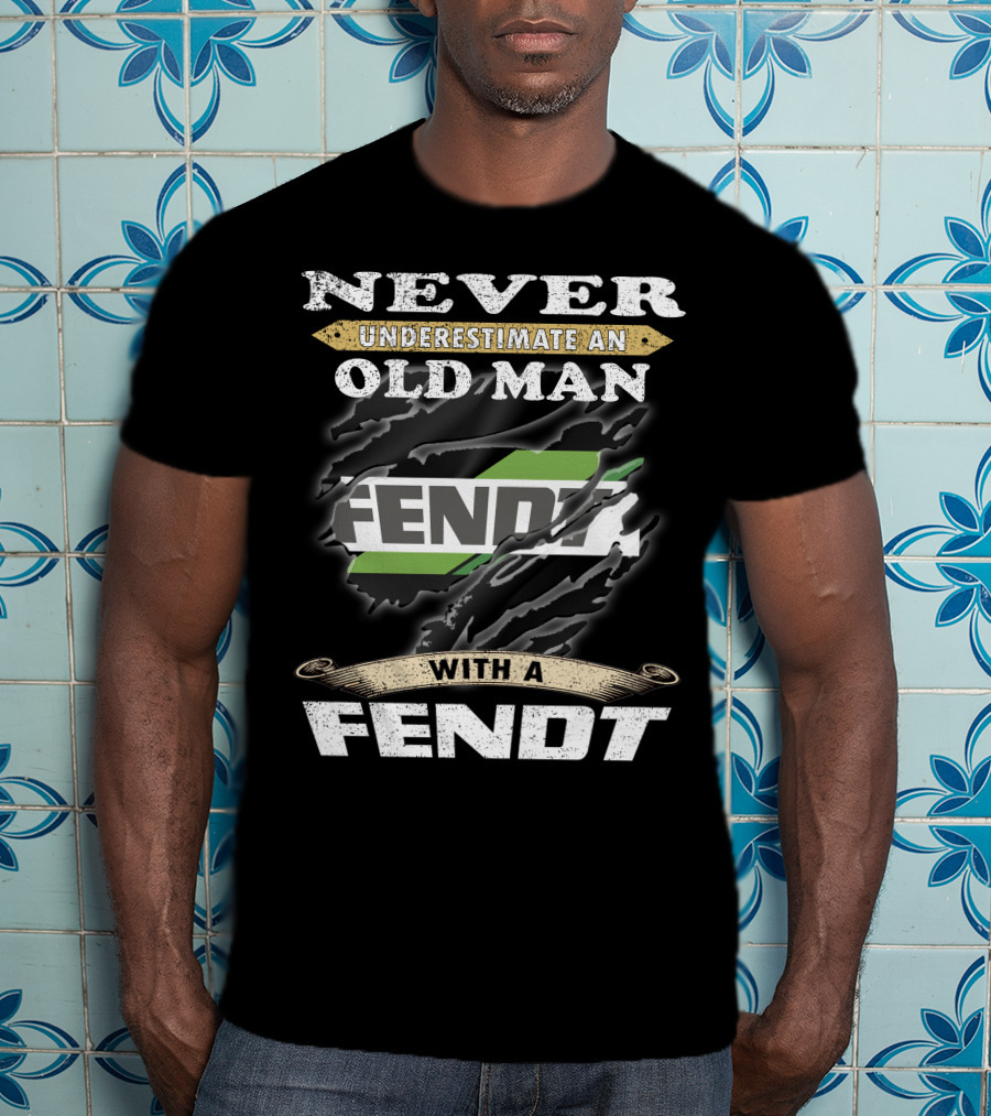 Never Underestimate An Old Man With A Fendt T-Shirt