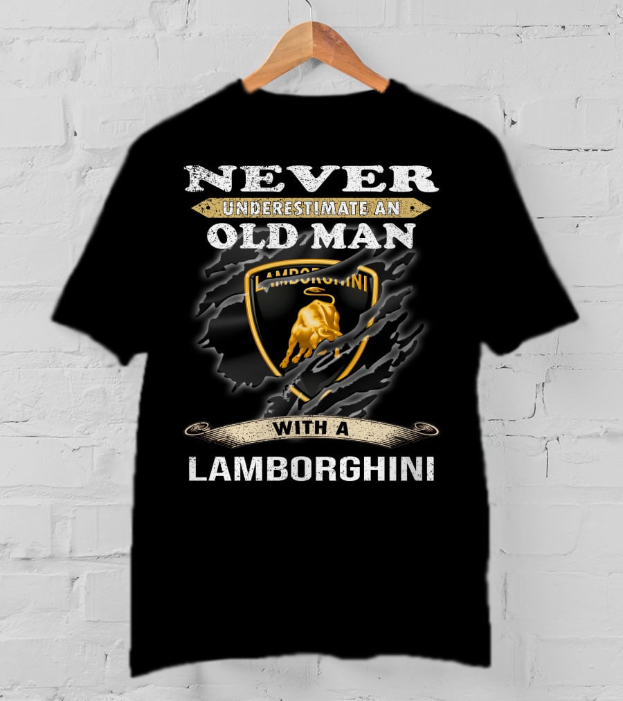 Never Underestimate An Old Man With A Lamborghini T-Shirt