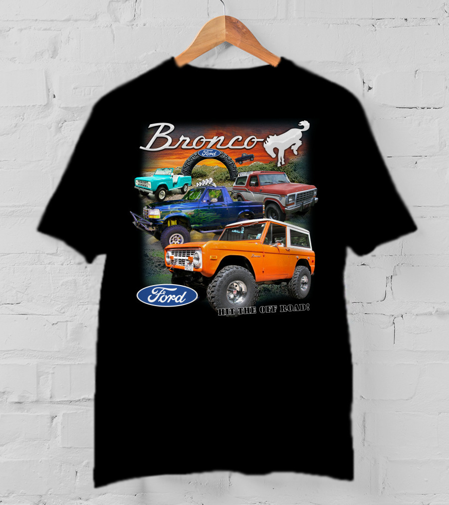 Bronco Ford Hit The Off Road T-Shirt