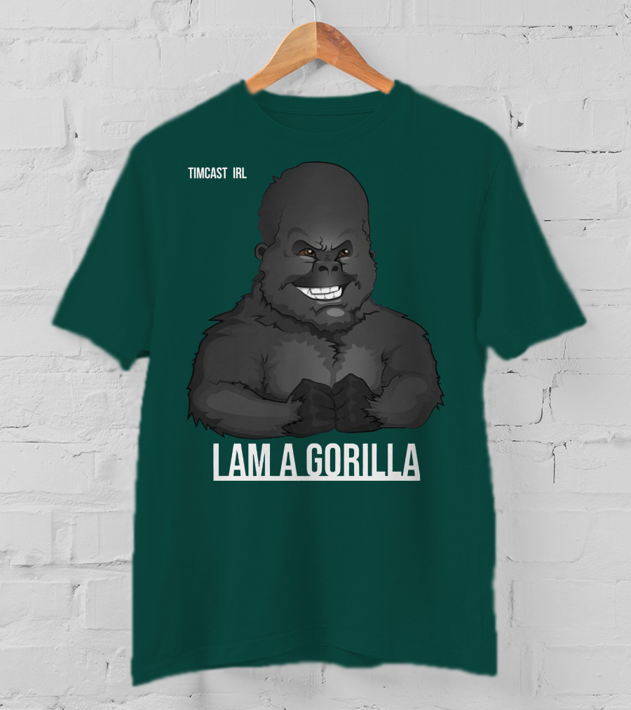 Timcast IRL I Am A Gorilla T-Shirt