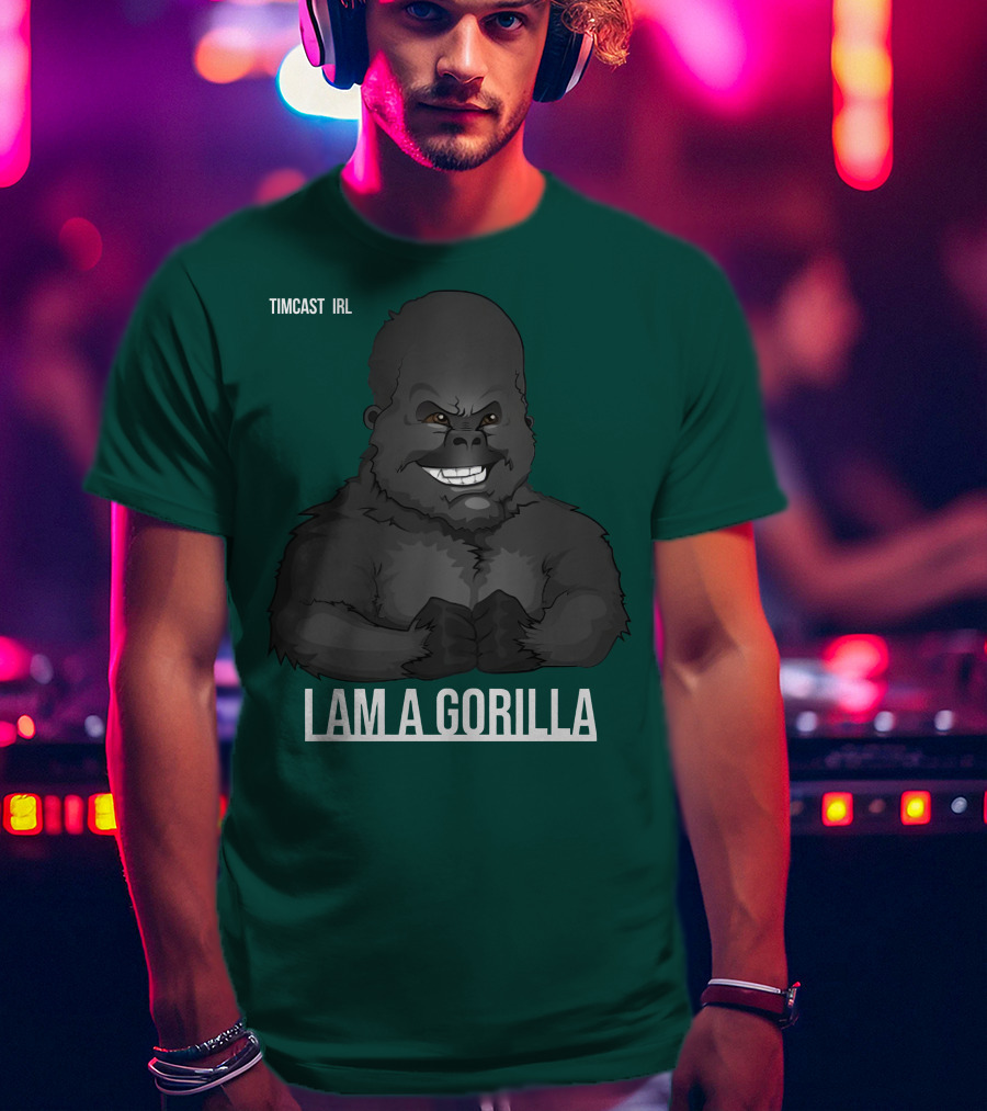 Timcast IRL I Am A Gorilla T-Shirt