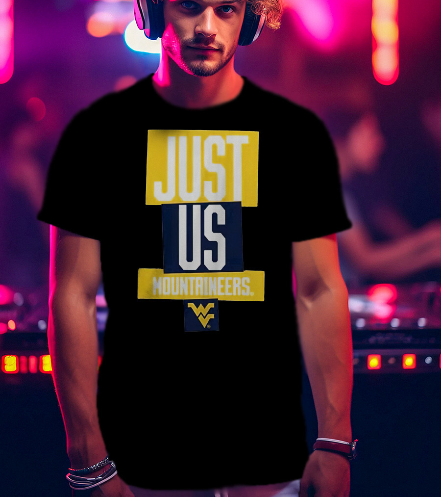Just Us Mountaineers WVU T-Shirt