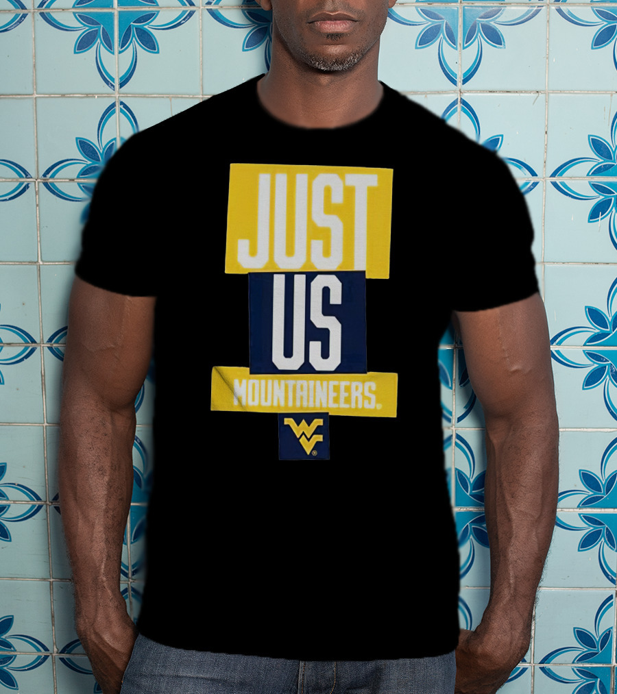 Just Us Mountaineers WVU T-Shirt