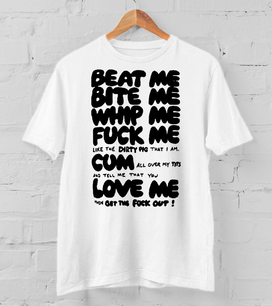 Beat Bite Whip Explicit Text With NSFW Themes T-Shirt