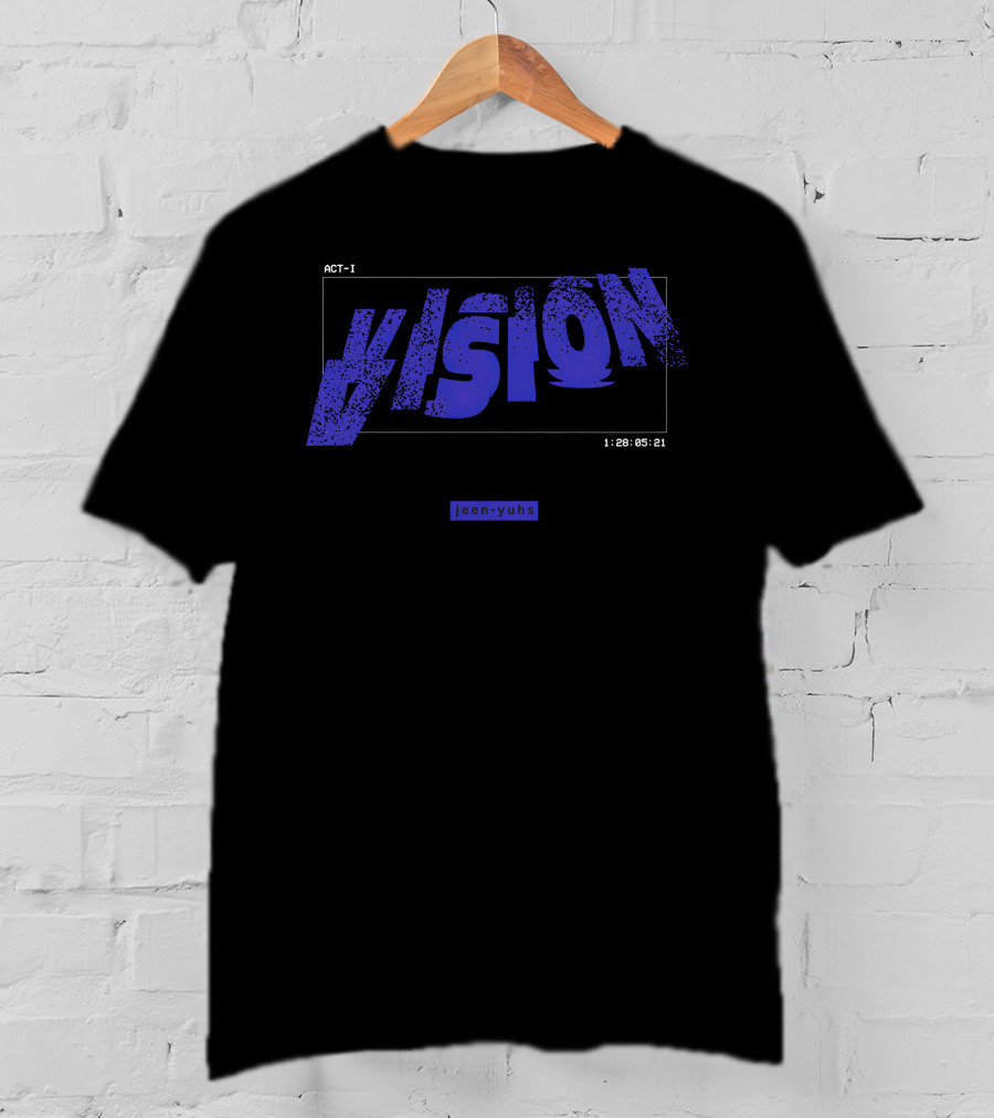 ACT-I VISION Jeen-yuhs 1:28:05:21 T-Shirt