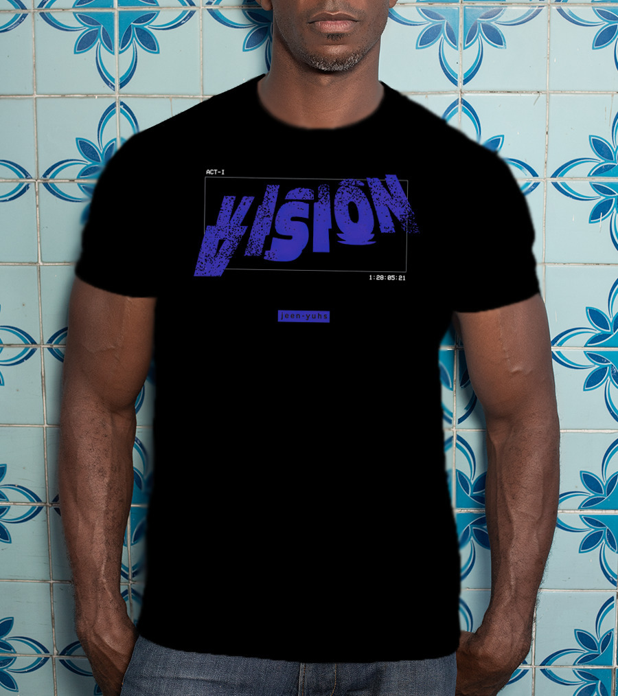 ACT-I VISION Jeen-yuhs 1:28:05:21 T-Shirt