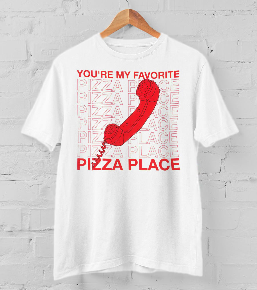 YOU'RE MY FAVORITE PIZZA PLACE SMOSH MERCH T-Shirt