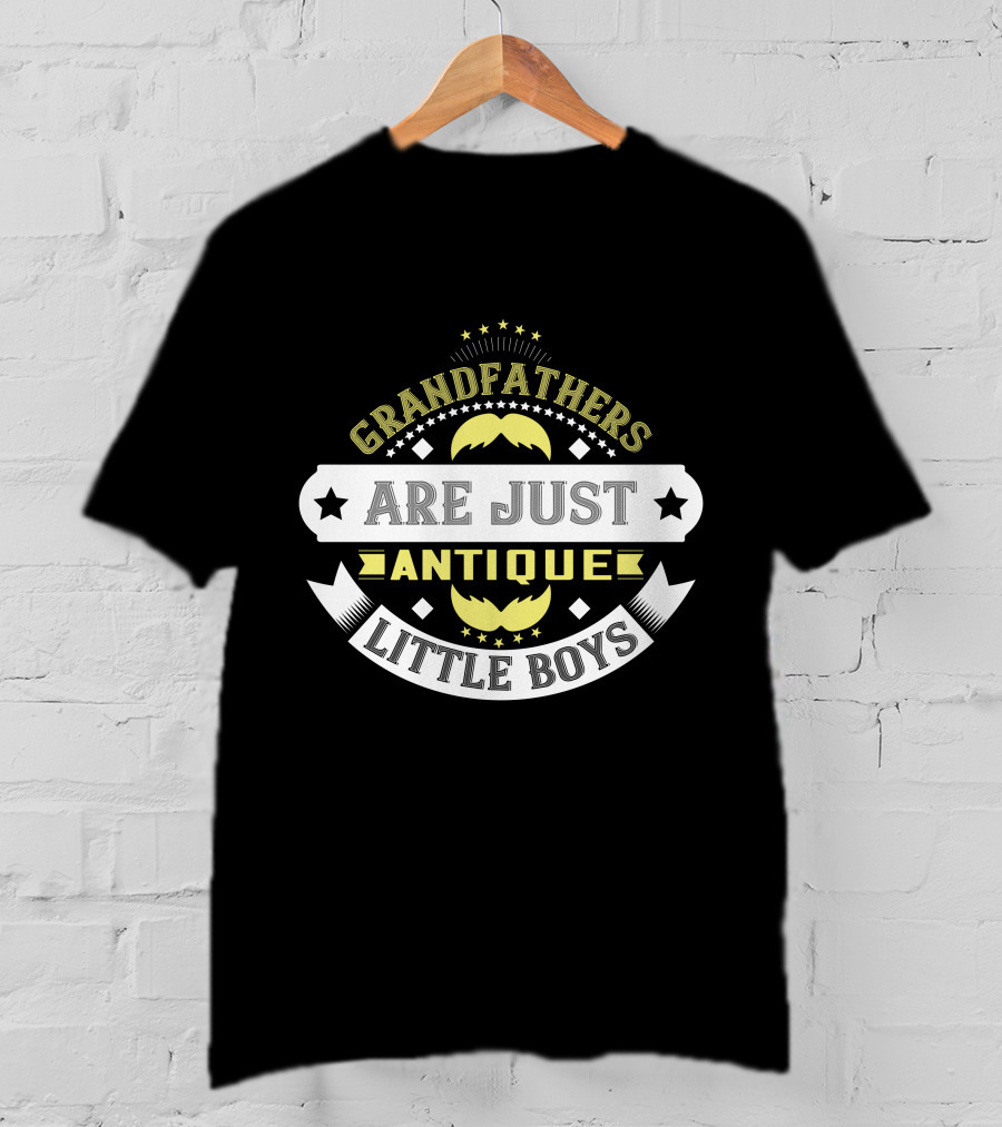 Grandfathers Are Just Antique Little Boys T-Shirt