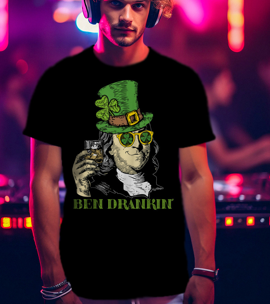 Ben Drankin Green Shamrock Hat Sunglasses Whiskey Glass T-Shirt