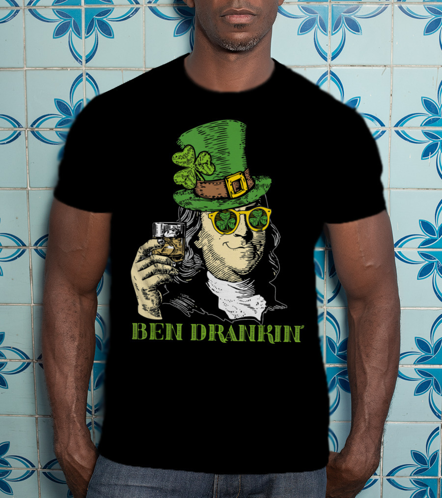 Ben Drankin Green Shamrock Hat Sunglasses Whiskey Glass T-Shirt