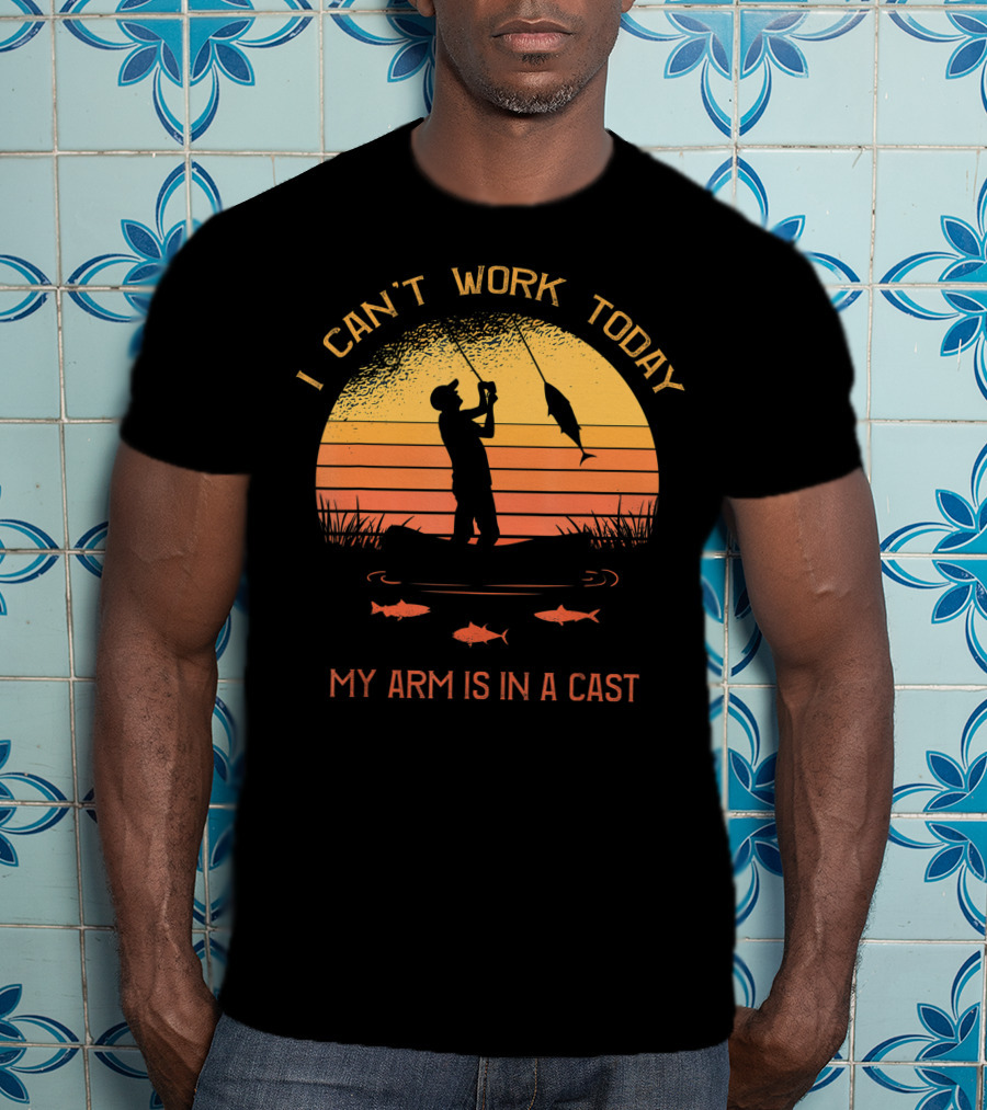 I Can't Work Today My Arm Is In A Cast Fisherman Silhouette Sunset T-Shirt