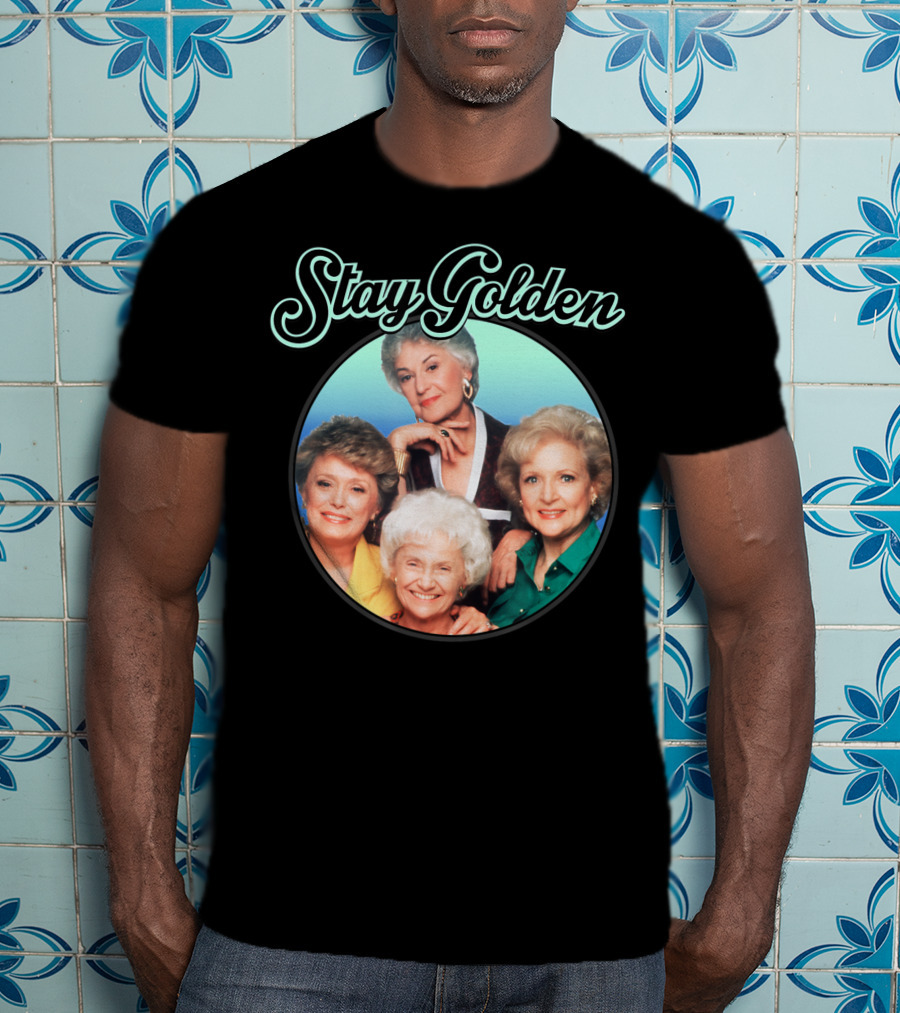Stay Golden The Golden Girls Iconic Cast Image T-Shirt