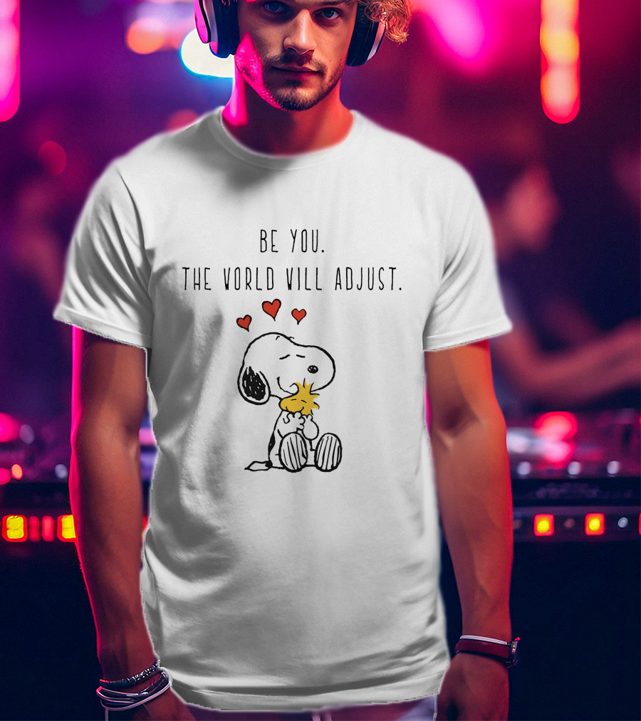 Be You The World Will Adjust Snoopy Woodstock Hearts Hug T-Shirt