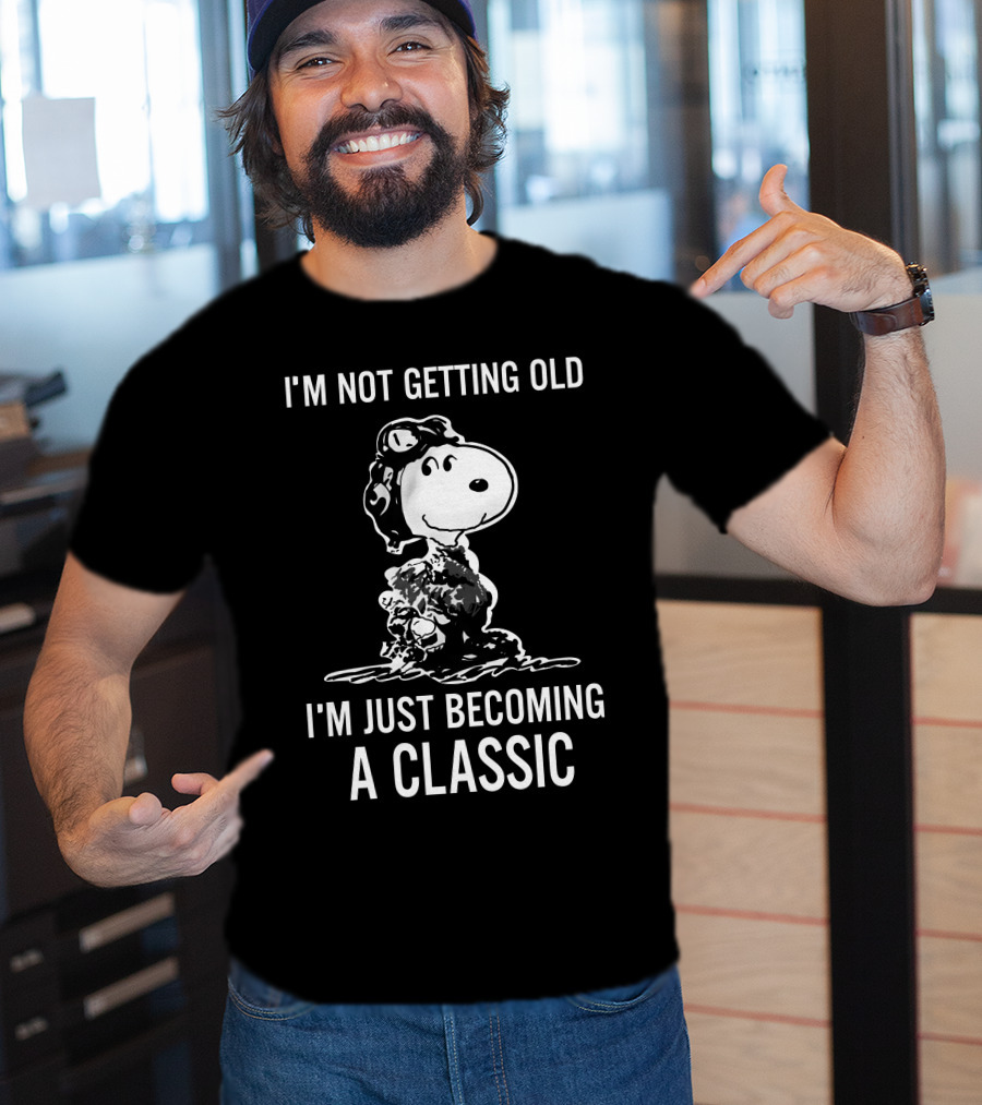 I'm Not Getting Old I'm Just Becoming A Classic Snoopy Peanuts T-Shirt