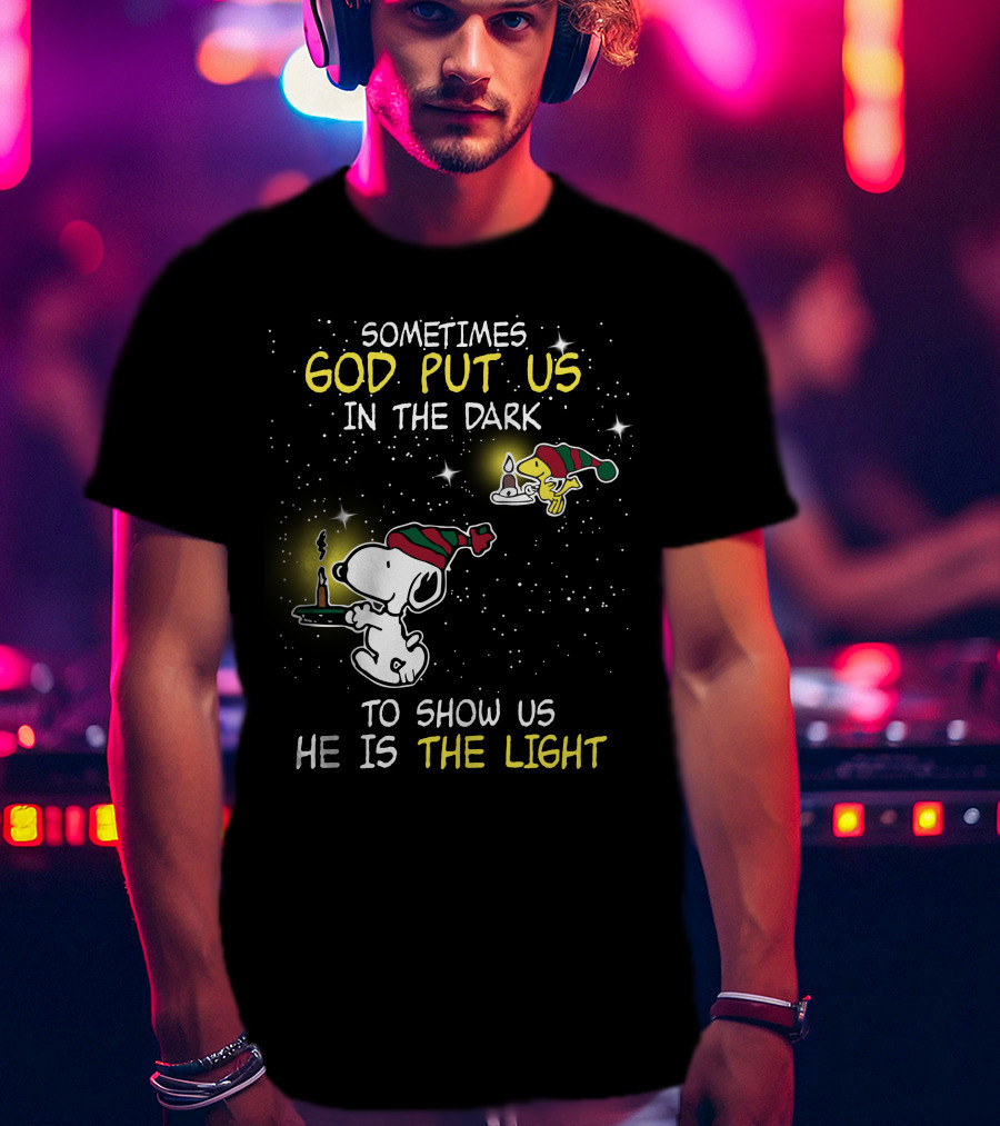 Sometimes God Put Us In The Dark He Is The Light Snoopy And Woodstock Candles T-Shirt