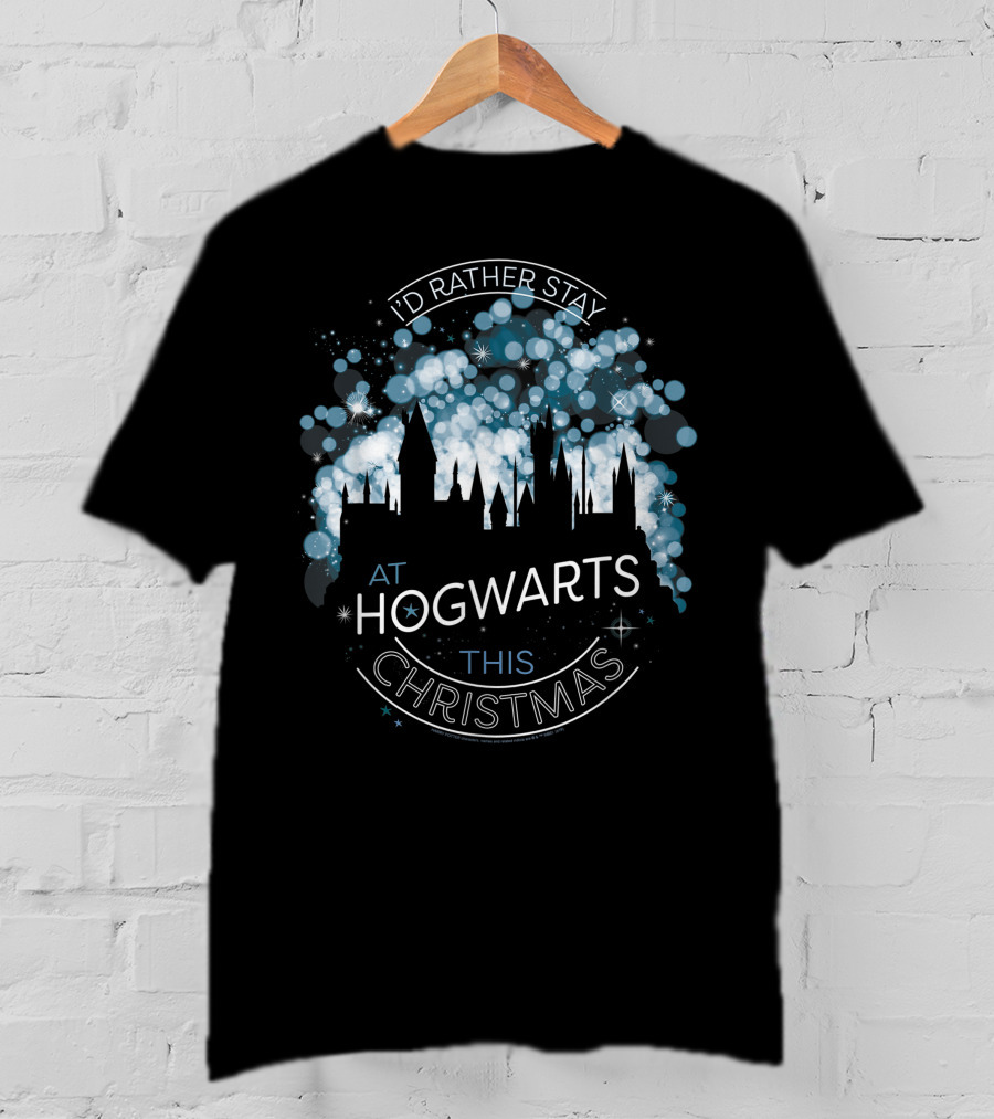 I'd Rather Stay At Hogwarts This Christmas Only Today T-Shirt