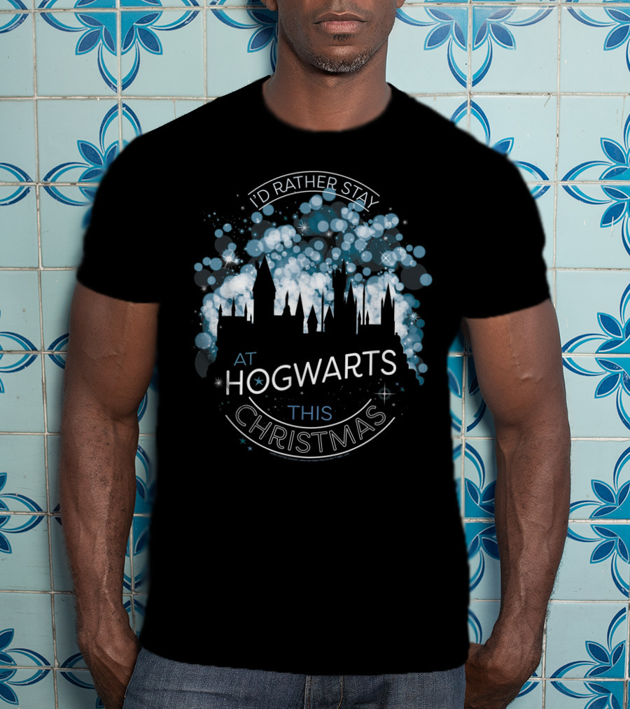 I'd Rather Stay At Hogwarts This Christmas Only Today T-Shirt