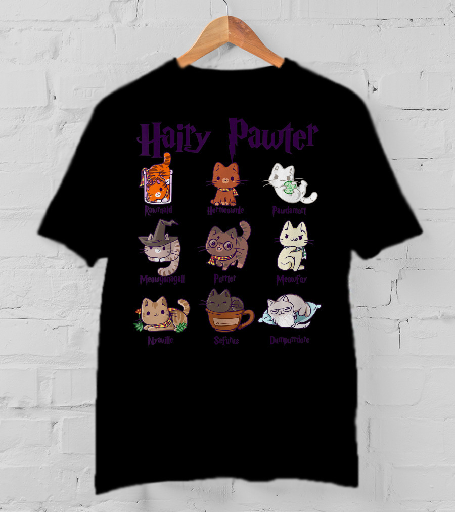Hairy Pawter Only Today Ronmeow Hermioameow Hairpawt Purrger Mcgonagall Mewfoy Albus Dumblebore T-Shirt
