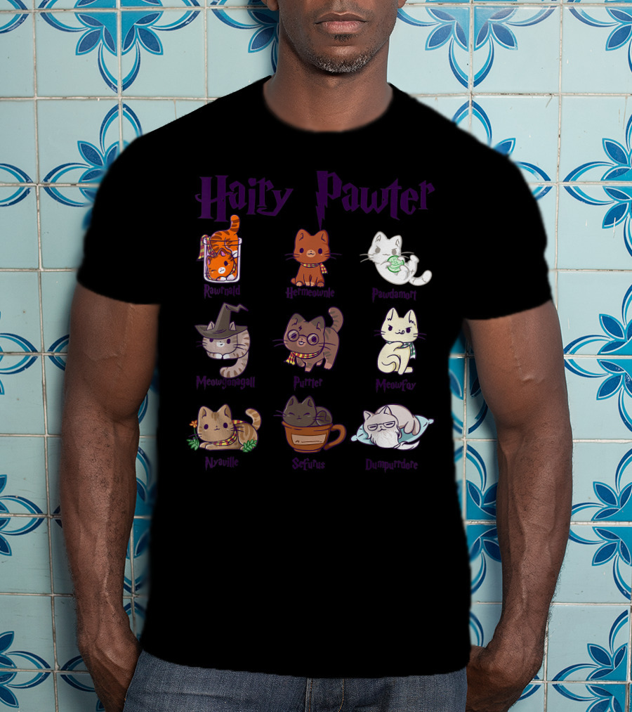 Hairy Pawter Only Today Ronmeow Hermioameow Hairpawt Purrger Mcgonagall Mewfoy Albus Dumblebore T-Shirt