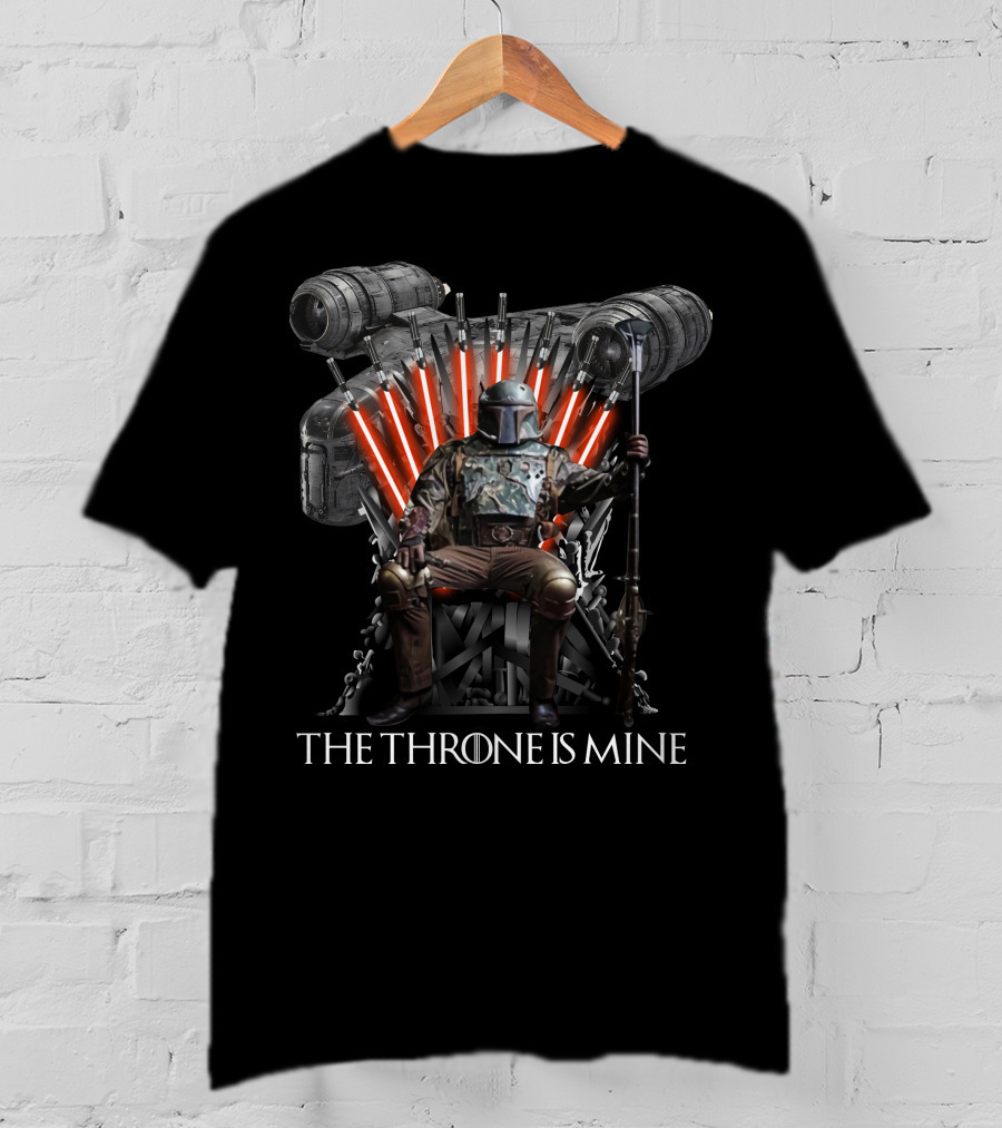 The Throne Is Mine Only Today Star Wars Game Of Thrones Crossover T-Shirt
